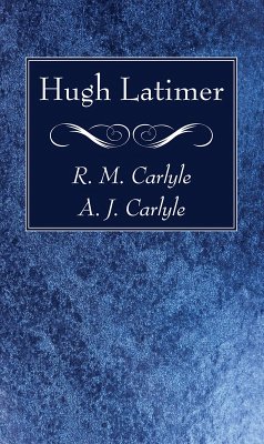 Hugh Latimer (eBook, PDF) - Carlyle, R. M.; Carlyle, A. J.