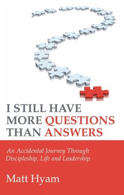 I Still Have More Questions Than Answers (eBook, PDF)