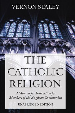 The Catholic Religion, Unabridged Edition (eBook, PDF) - Staley, Vernon