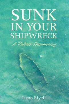 Sunk in Your Shipwreck (eBook, PDF)