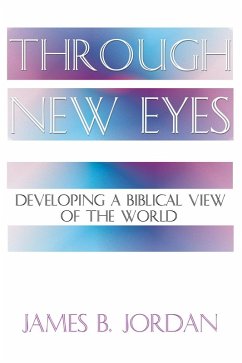 Through New Eyes (eBook, PDF) - Jordan, James B.