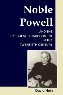 Noble Powell and the Episcopal Establishment in the Twentieth Century (eBook, PDF)