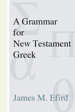 A Grammar for New Testament Greek (eBook, PDF) - Efird, James M.