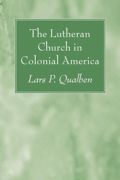 The Lutheran Church in Colonial America (eBook, PDF)