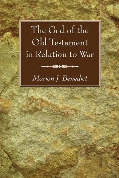 The God of the Old Testament in Relation to War (eBook, PDF) The God of the Old Testament in Relation to War (eBook, PDF)