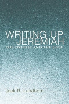 Writing Up Jeremiah (eBook, PDF) - Lundbom, Jack R.