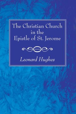 The Christian Church in the Epistle of St. Jerome (eBook, PDF)