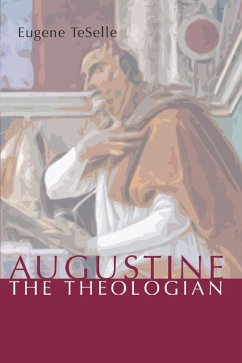 Augustine the Theologian (eBook, PDF)