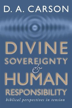 Divine Sovereignty and Human Responsibility (eBook, PDF)