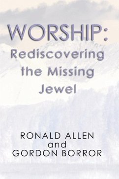 Worship: Rediscovering the Missing Jewel (eBook, PDF)