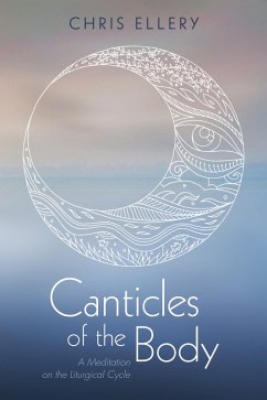 Canticles of the Body (eBook, PDF) - Ellery, Chris