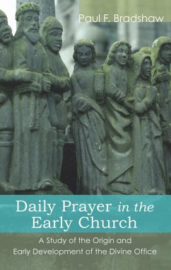 Daily Prayer in the Early Church (eBook, PDF)