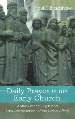 Daily Prayer in the Early Church (eBook, PDF) Daily Prayer in the Early Church (eBook, PDF)
