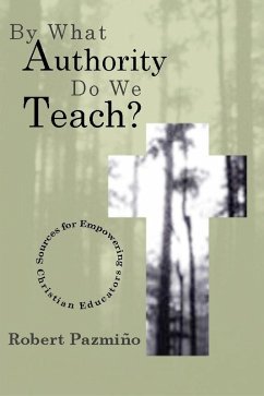 By What Authority Do We Teach? (eBook, PDF) By What Authority Do We Teach? (eBook, PDF)