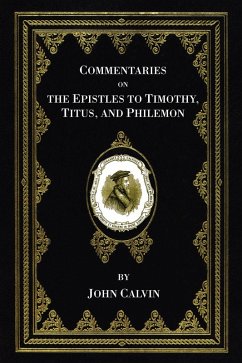 Commentaries on the Epistles to Timothy, Titus, and Philemon (eBook, PDF) - Calvin, John