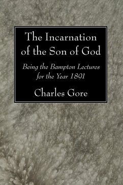 The Incarnation of the Son of God (eBook, PDF) - Gore, Charles