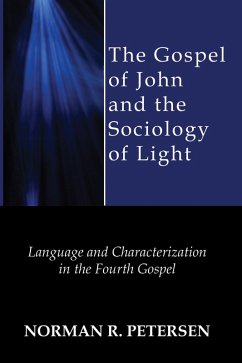 The Gospel of John and the Sociology of Light (eBook, PDF) - Petersen, Norman R.