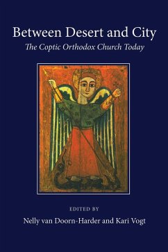Between Desert and City: The Coptic Orthodox Church Today (eBook, PDF)