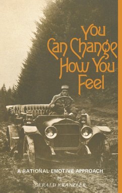 You Can Change How You Feel (eBook, PDF) - Kranzler, Gerald