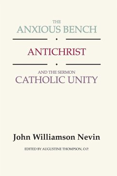 The Anxious Bench, Antichrist and the Sermon Catholic Unity (eBook, PDF)