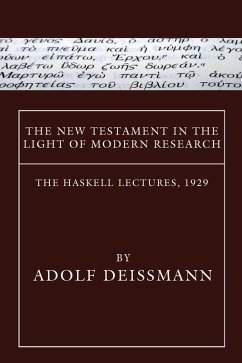 The New Testament in the Light of Modern Research (eBook, PDF) The New Testament in the Light of Modern Research (eBook, PDF)