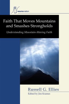 Faith that Moves Mountains and Smashes Strongholds (eBook, PDF)