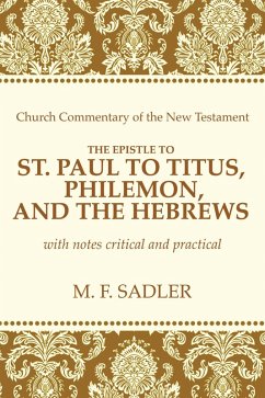 The Epistle of St. Paul to Titus, Philemon, and the Hebrews (eBook, PDF)