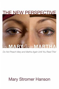The New Perspective on Mary and Martha (eBook, PDF) - Hanson, Mary Stromer