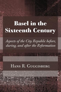 Basel in the Sixteenth Century (eBook, PDF)