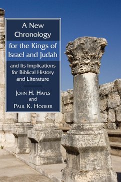 A New Chronology for the Kings of Israel and Judah and Its Implications for Biblical History and Literature (eBook, PDF)