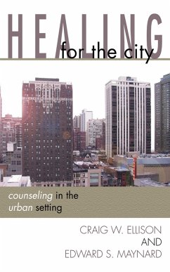 Healing for the City (eBook, PDF) - Ellison, Craig; Maynard, Edward S.
