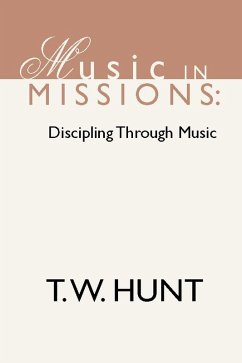 Music in Missions: Discipling Through Music (eBook, PDF)