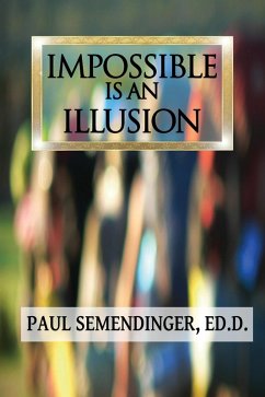 Impossible is an Illusion (eBook, PDF)