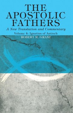 The Apostolic Fathers, A New Translation and Commentary, Volume IV (eBook, PDF)