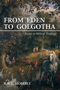 From Eden to Golgotha (eBook, PDF) - Moberly, R. W. L.