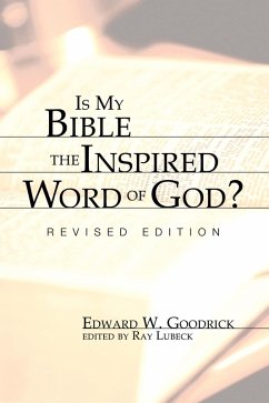 Is My Bible the Inspired Word of God? (eBook, PDF) - Goodrick, Edward W.