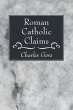 Roman Catholic Claims (eBook, PDF) - Bild 1
