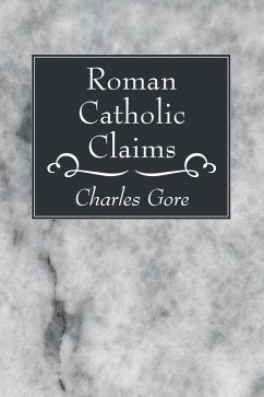 Roman Catholic Claims (eBook, PDF)