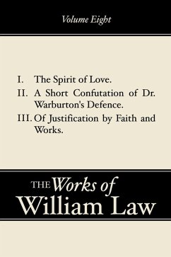 The Spirit of Love; A Short Confutation of Dr. Warburton's Defence; Of Justification by Faith and Works, Volume 8 (eBook, PDF)
