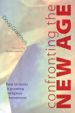 Confronting the New Age (eBook, PDF)