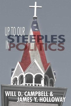 Up To Our Steeples in Politics (eBook, PDF) Up To Our Steeples in Politics (eBook, PDF)