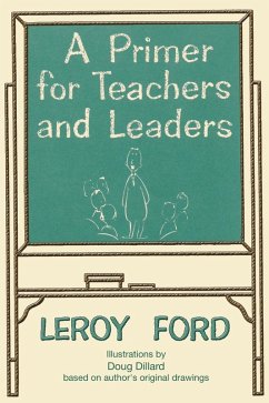 A Primer for Teachers and Leaders (eBook, PDF) - Ford, Leroy