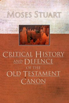 Critical History and Defence of the Old Testament Canon (eBook, PDF) - Stuart, Moses