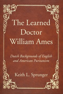 The Learned Doctor William Ames (eBook, PDF)