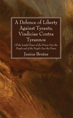 A Defence of Liberty Against Tyrants, Vindiciae Contra Tyrannos (eBook, PDF)