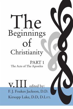 The Beginnings of Christianity: The Acts of the Apostles (eBook, PDF)
