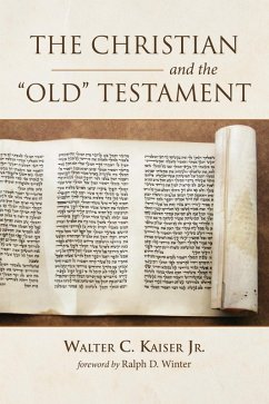 The Christian and the Old Testament (eBook, PDF) - Kaiser, Walter C. Jr.