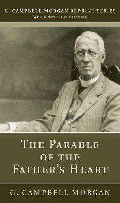 The Parable of the Father's Heart (eBook, PDF) - Morgan, G. Campbell
