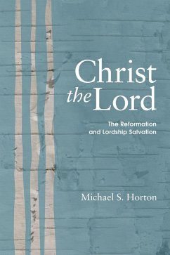 Christ the Lord (eBook, PDF) - Horton, Michael S.