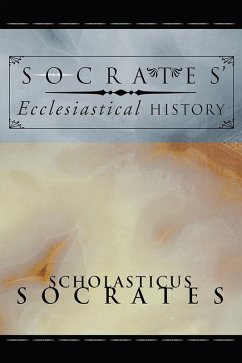 Socrates' Ecclesiastical History (eBook, PDF) Socrates' Ecclesiastical History (eBook, PDF)
